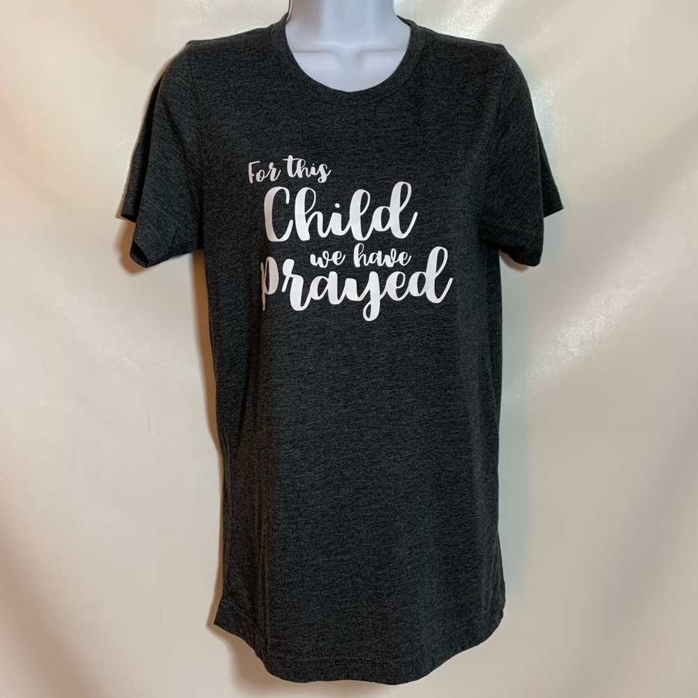Bella Canvas For This Child We Have Prayed T shirt